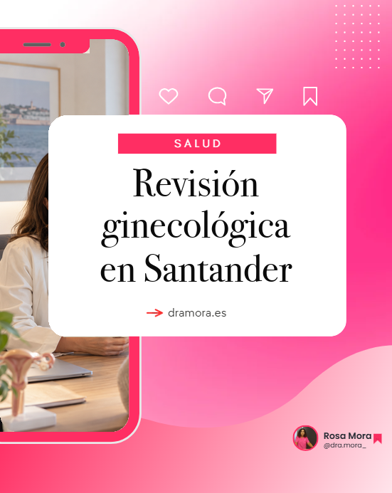 Revisión ginecológica en Santander | Dra. Rosa Mora